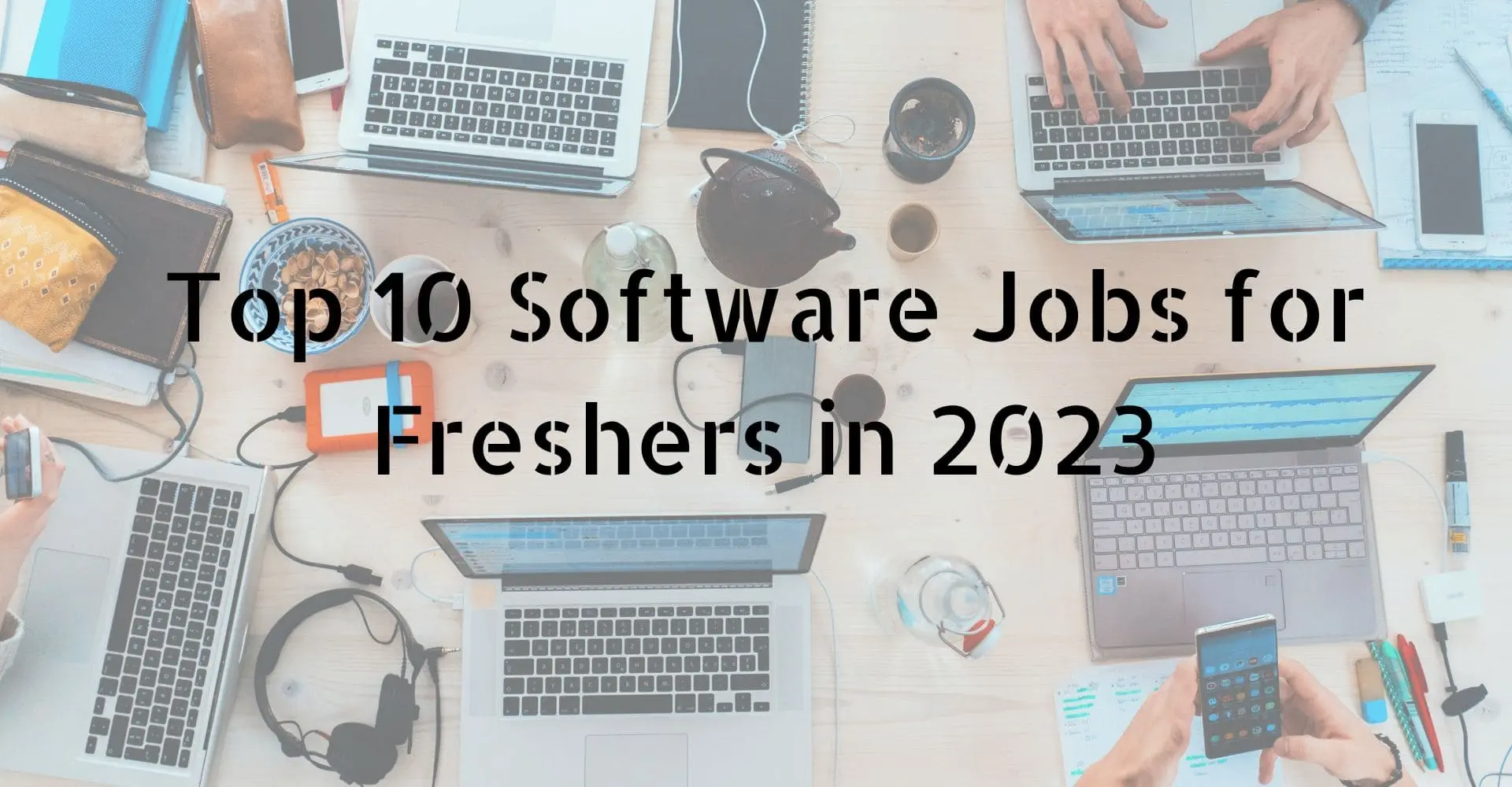 Top 10 Software Jobs for Freshers in 2023