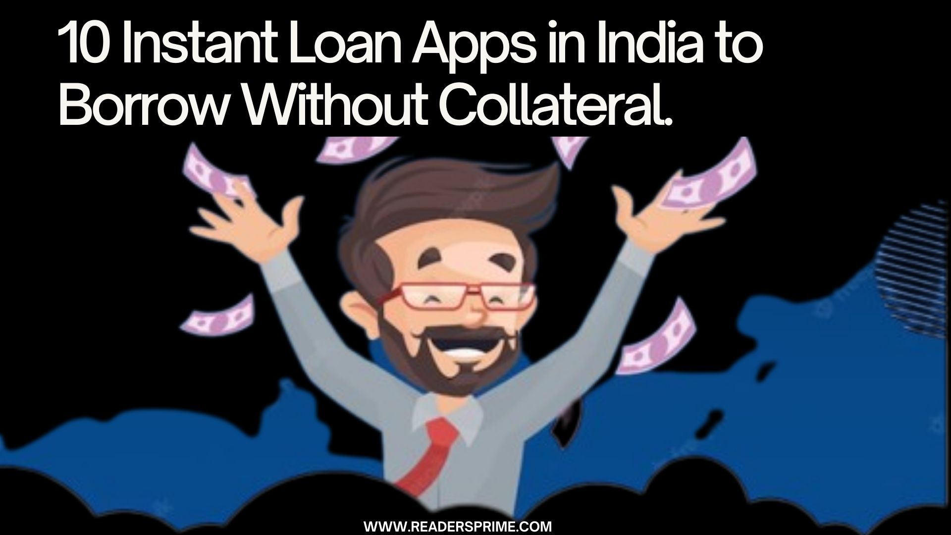 10 Instant Loan Apps in India to Borrow Without Collateral
