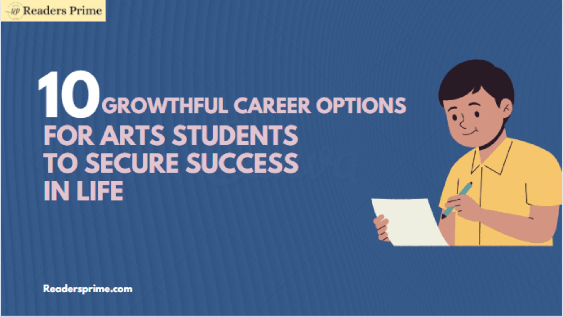 Growthful Career Options for Arts Students to Secure Success in Life