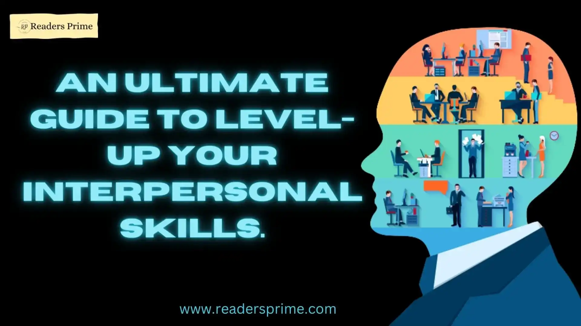 An Ultimate Guide to Level-Up Your Interpersonal Skills
